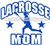 Lacrosse MOM decals stickers clings & magnets