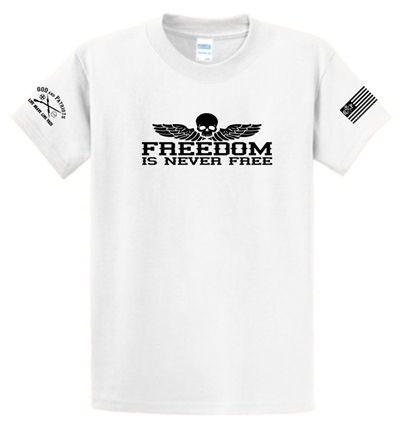 Freedom Is Never Free Patriotic T-Shirt White