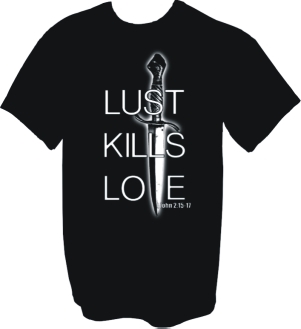 Lust Kills Love Christian T-Shirt in Black