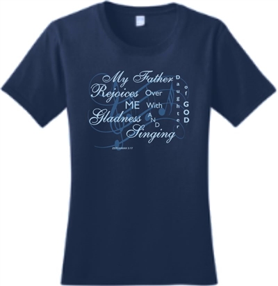 My Father Rejoices Over Me Women's T-Shirt