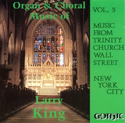 Organ and Choral Music of Larry King - Digital Download