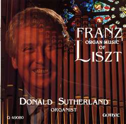 Organ Music of Franz Liszt - Donald Sutherland