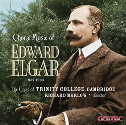 Choral Music of Edward Elgar/Choir of Trinity College, Cambridge/Marlow