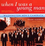When I Was A Young Man, Washington Men's Camerata