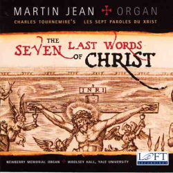 Tournemire: The Seven Last Words - Martin Jean