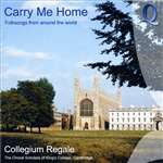 Carry Me Home - Choral Scholars King's College, Cambridge