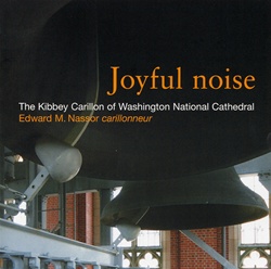 Joyful Noise/The Kibbey Carillon