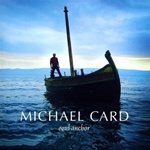 Michael Card - Soul Anchor