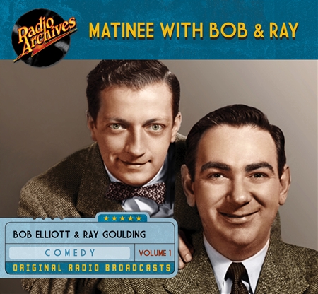 Matinee with Bob & Ray, Volume 1