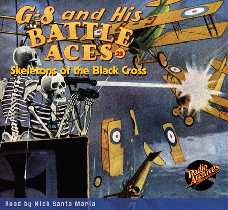 G-8 and His Battle Aces Audiobook #29 Skeletons of the Black Cross