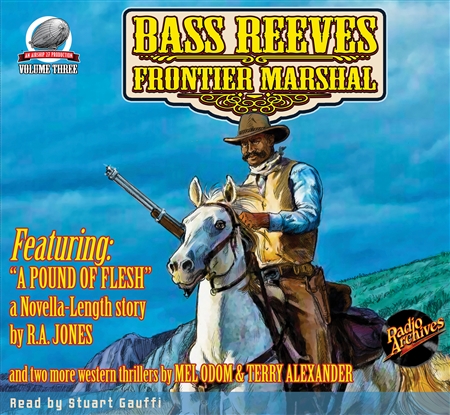 Bass Reeves Frontier Marshal Audiobook Volume 3