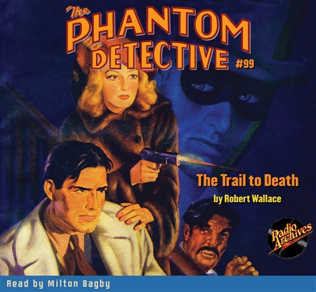 The Phantom Detective Audiobook #99 The Trail to Death