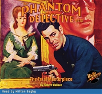 Phantom Detective Audiobook #128 The Fatal Masterpiece - 5 hours [Download] #RA1192D