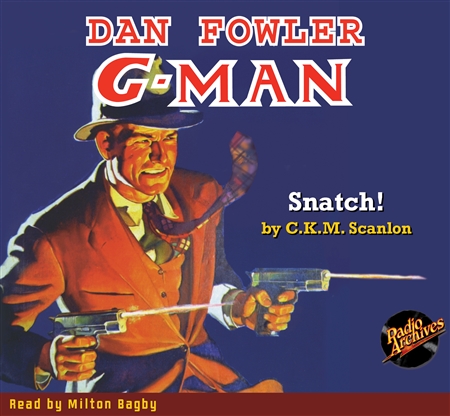 Dan Fowler G-Man Audiobook October 1935 Snatch!