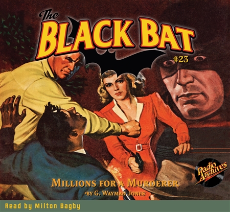 The Black Bat Audiobook #23 Millions for a Murderer