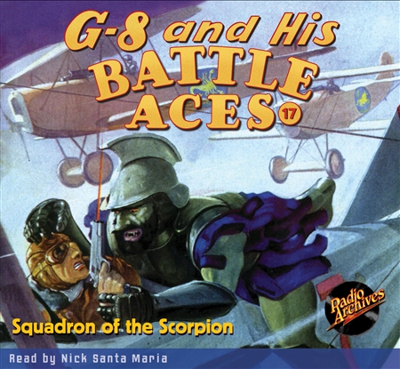 G-8 and His Battle Aces Audiobook - #17 Squadron of the Scorpion