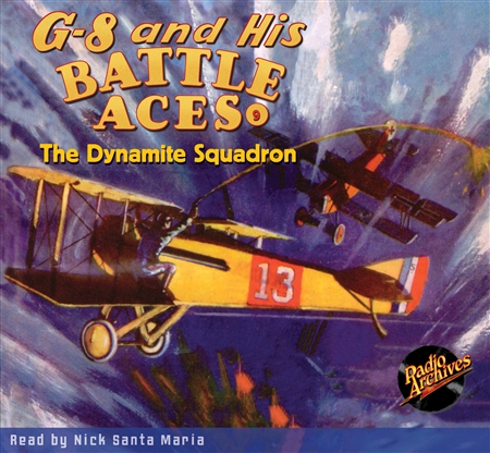 G-8 and His Battle Aces Audiobook #9 The Dynamite Squadron