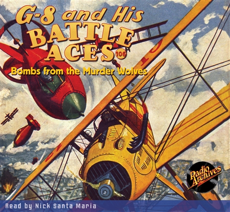 G-8 and His Battle Aces Audiobook #106 Bombs from the Murder Wolves