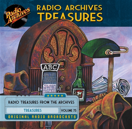Radio Archives Treasures, Volume 75 - 20 hours