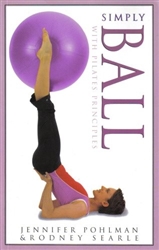 Simply Ball with Pilates Principles - Jennifer Pohlman & Rodney Searle