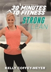 30 Minutes to Fitness Strong and Lean - Kelly Coffey Meyer