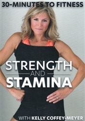 30 Minutes To Fitness Strength and Stamina - Kelly Coffey-Meyer