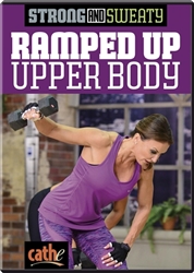 Strong and Sweaty Ramped Up Upper Body - Cathe Friedrich