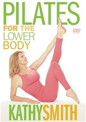 Kathy Smith Pilates for the Lower Body DVD