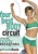 Your Best Body Circuit Your Body Breakthru  - Michelle Dozois