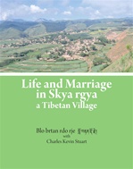 Life and Marriage in Skya Rgya, a Tibetan Village  <br> By: Blo brtan rdo rje