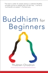 Buddhism for Beginners , Thubten Chodron, Snow Lion Publications