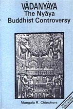 Vadanyaya: The Nyaya Buddhist Controversy <br>  By: Chinchore, Mangala R.