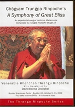 Chogyam Trungpa's Symphony of Great Bliss: An Experiential Song of Luminous Mahamudra Composed by Trungpa Rinpoche at Age 19, DVD<br>  By: Thrangu Rinpoche