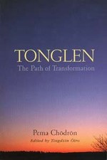 Tonglen: The Path of Transformation, Pema Chodron