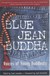 Blue Jean Buddha