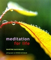 Meditation for Life, Martine Batchelor,