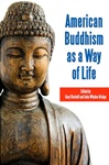 American Buddhism As a Way of Life