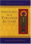 Buddhist Conduct: The Ten Virtuous Actions<br> By: Thrangu Rinpoche