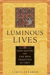 Luminous Lives: The Story of the Early Masters of the Lam'bras in Tibet