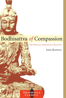 Bodhisattva of Compassion,  John Blofeld, Shambhala