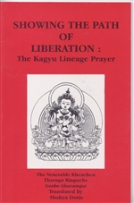 Showing The Path Of Liberation: The Kagyu Lineage Prayer, Thrangu Rinpoche