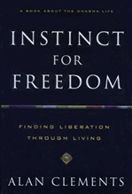 Instinct for Freedom: Finding Liberation through Living