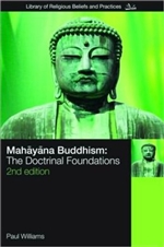 Mahayana Buddhism:  the Doctrinal Foundation, Paul Williams, Routledge Curzon