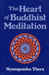 Heart of Buddhist Meditation, Nyanaponika Thera, Weiser Books