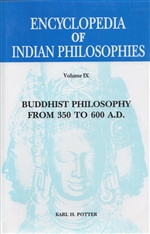 Encyclopedia of Indian Philosophies: Buddhist Philosophy from 350 to 600 A.D. (Vol. 9)