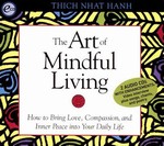Art of Mindful Living, Audio CD <br> By: Thich Nhat Hanh