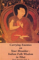 Carrying Enemies on Your Shoulder: Indian Folk Wisdom in Tibet