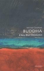 Buddha, A Very Short Introduction <br> By: Michael Carrithers