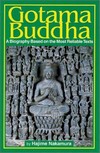 Gotama Buddha: A Biography Based on the Most Reliable Texts, Volume One <br>  By: Nakamura, Hajime