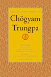 Collected Works of Chogyam Trungpa, Vol. 8